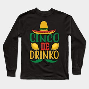 Cinco De Drinko Sombrero Mustache Long Sleeve T-Shirt